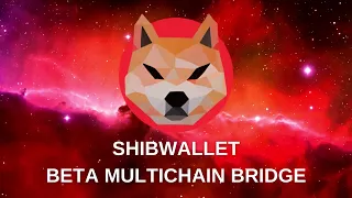 ShibWallet: The Ultimate Cross-Chain Solution - BETA BRIDGE