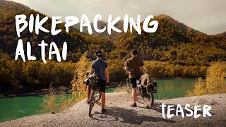 Байкпакинг по Алтаю: тизер / Bikepacking Altai: teaser