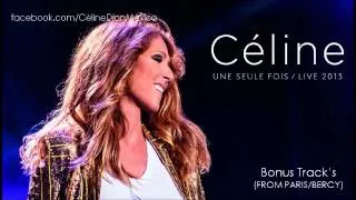 Céline... UNE SEULE FOIS / LIVE 2013: Tout L'Or Des Hommes [Bonus Track]
