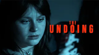 The Undoing | A Short Horror Film
