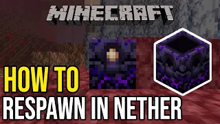 How To Set Your Spawn Point & Respawn In The Nether!