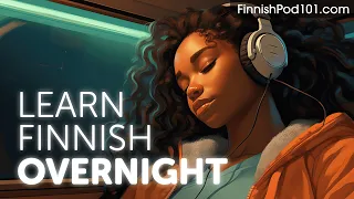 Learn Finnish Overnight - Learn ALL Basic Phrases