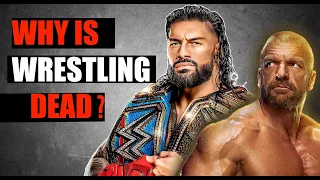 WHY WWE is DEAD ! & Wrestling is Dying