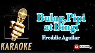 Bulag,Pipi at Bingi/Freddie Aguilar/Karaoke