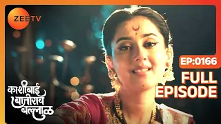 The Truth Breaks Kashibai Down - Kashibai Bajirao Ballal - Full ep 166 - Zee TV