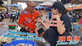 Tiger goes shopping with Mom and Dad at Phan Thiet market where seafood is so fresh and cheap