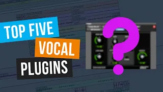 Best Pro Tools Plugins for Vocals (Top Five Plugins)