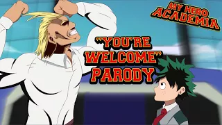 My Hero Academia / Moana "You're Welcome" Parody Song