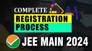 JEE Main 2024 : Complete Registration & application form filling process | Step-by-Step Guide