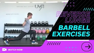 How To Do Barbell Reverse Lunges for Beginners | Barbell Exercises