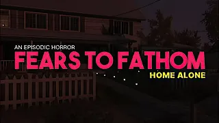 Fears To Fathom Episode 1 Home Alone II Indie Horror Game No Commentary