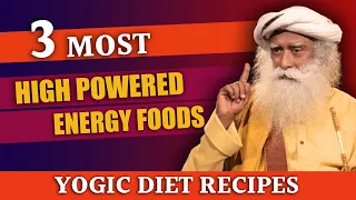 Three Most Nutritious And Energetic Yogic Foods | Sadhguru