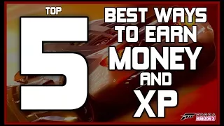 Forza Horizon 3 - NEW TOP 5 WAYS TO EARN MONEY AND XP