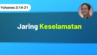 Jaring Keselamatan | Yohanes 3:14-21 | Pdt. Gerry Atje