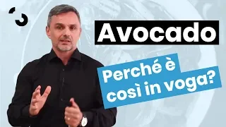 Perché l'avocado è così in voga (per fortuna)? | Filippo Ongaro