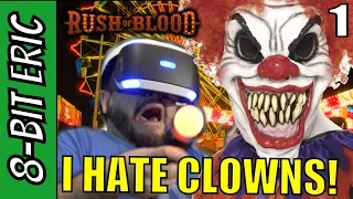 I HATE CLOWNS!! - Until Dawn: Rush of Blood (PSVR) - Part 1 | 8-Bit Eric | 8-Bit Eric