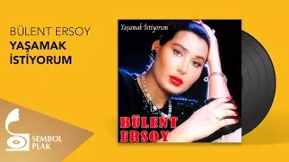 Bülent Ersoy - Yaşamak İstiyorum (Full Albüm)