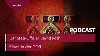 Der Stasi-Offizier: Er nannte sich Calixtus, wie der Papst | Podcast Eliten in der DDR | MDR