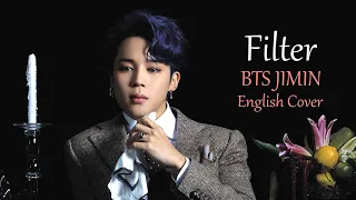 BTS JIMIN (방탄소년단) - FILTER | Female English Cover