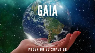 GAIA | A consciência em ascensão do planeta Terra