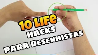 10 Life Hacks para Desenhistas Iniciantes/10 Life Hacks