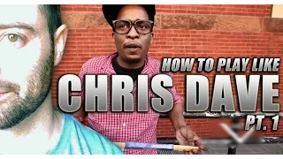 How to Play Like Chris Dave (Part One)