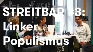 StreitBar #3: Linker Populismus | mit Ismail Küpeli & Norma Tiedemann & Sebastian Winter