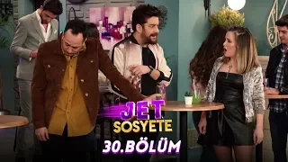 Jet Sosyete 30.Bölüm (Tek Parça Full HD)