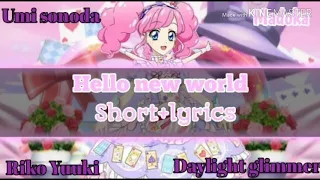 Hello New World - Madoka Amahane ( Short & Lyrics )