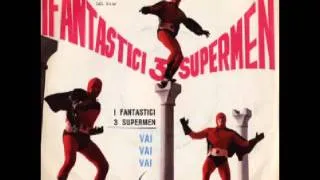 R. Cini I fantastici 3 supermen ost 45 1967