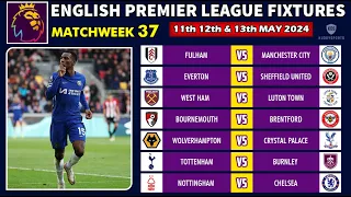 EPL FIXTURES TODAY - MATCHWEEK 37 - PREMIER LEAGUE FIXTURES 2023/2024 - EPL FIXTURES 2023/24