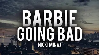 Nicki Minaj - Barbie going bad (Audio)