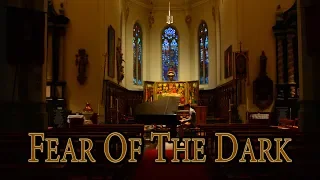 Fear Of The Dark IN A CHURCH on piano [Iron Maiden]