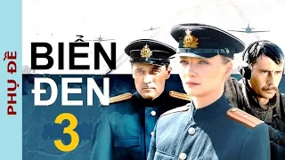 Biển Đen. Tập 3 | Phim phản gián về tình báo SMERSH chống biệt kích nước Abwehr (Phụ đề)