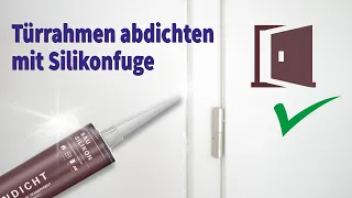 Türrahmen abdichten Silikon - Silikonfuge erneuern & ziehen auch für Anfänger & Einsteiger geeignet!