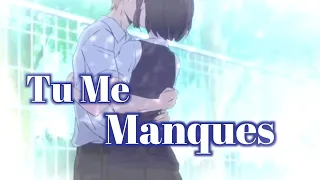 ||Nightcore AMV|| Tu me manques