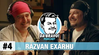 DA BRAVO! Podcast #4 cu Răzvan Exarhu