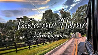 Take me Home, Country Road, John Denver