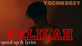 mikolas josef - Delilah ( lyrics ) speed up feat Yacine eazy