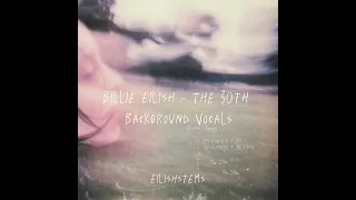 Billie Eilish - The 30th (Hidden Vocals with Instrumental)