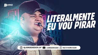 Tarcísio do Acordeon - LITERALMENTE EU VOU PIRAR (Música Nova)