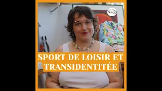 La transidentité dans le sport de loisir - Ludivine Brunes || T'fais une thèse ?