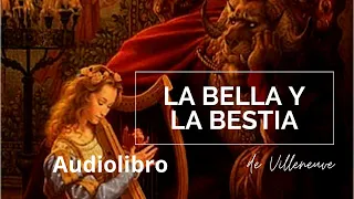 La BELLA y La BESTIA de Villeneuve - audiolibro - (2/2) final