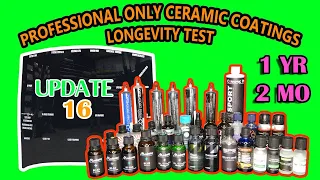 PROFESSIONAL ONLY ceramic coatings - 22 WAY LONGEVITY TEST - UPDATE 16 - 1 YEAR, 2 MONTHS NEW FAILS!