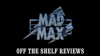 Mad Max Review - Off The Shelf Reviews