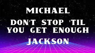 Don't Stop 'Til You Get Enough - Michael Jackson Lyrics