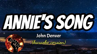 ANNIE'S SONG - JOHN DENVER (karaoke version)