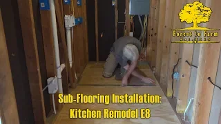 Sub-Flooring Installation - Kitchen Remodel E8