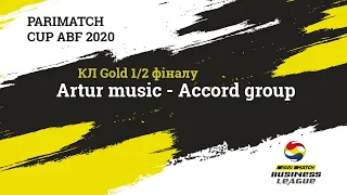 Кубок Parimatch CUP ABF 2020 | Gold 1/2 финала КЛ | Artur music 1-1 (3-4)  Accord group