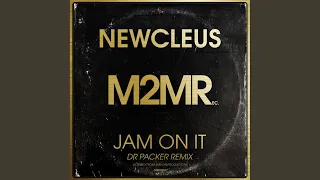 Jam On It (Dr Packer Remix)